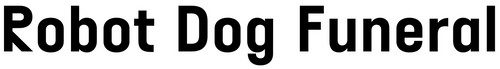 Robot Dog Funeral